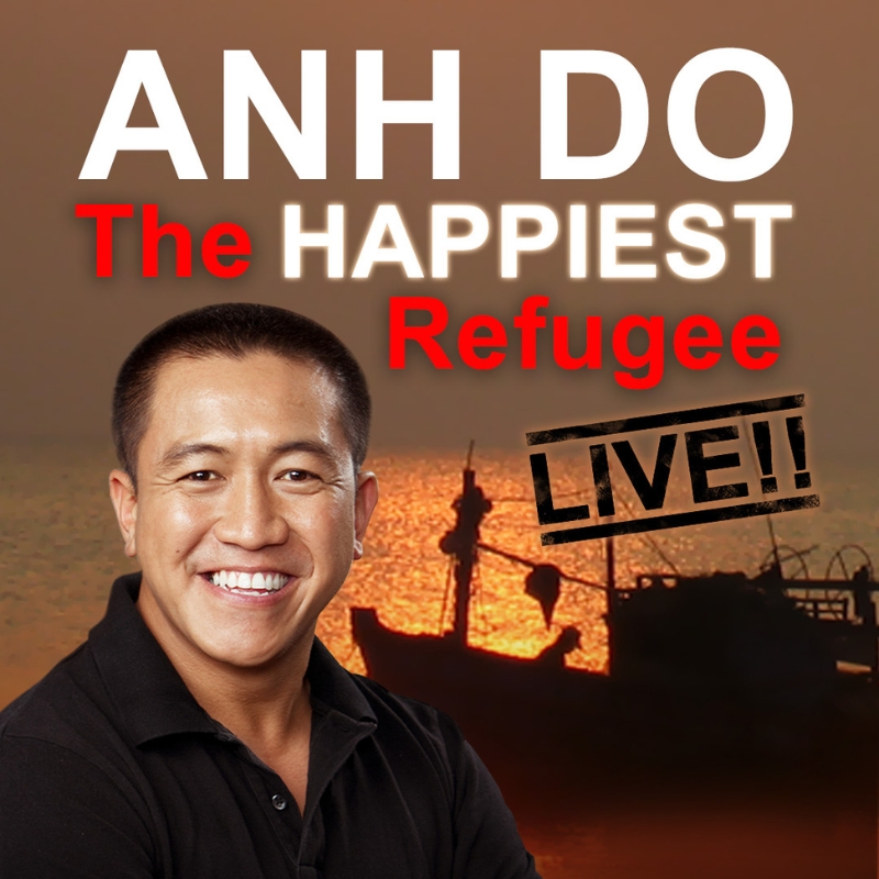 Anh Do | The Happiest Refugee Live!